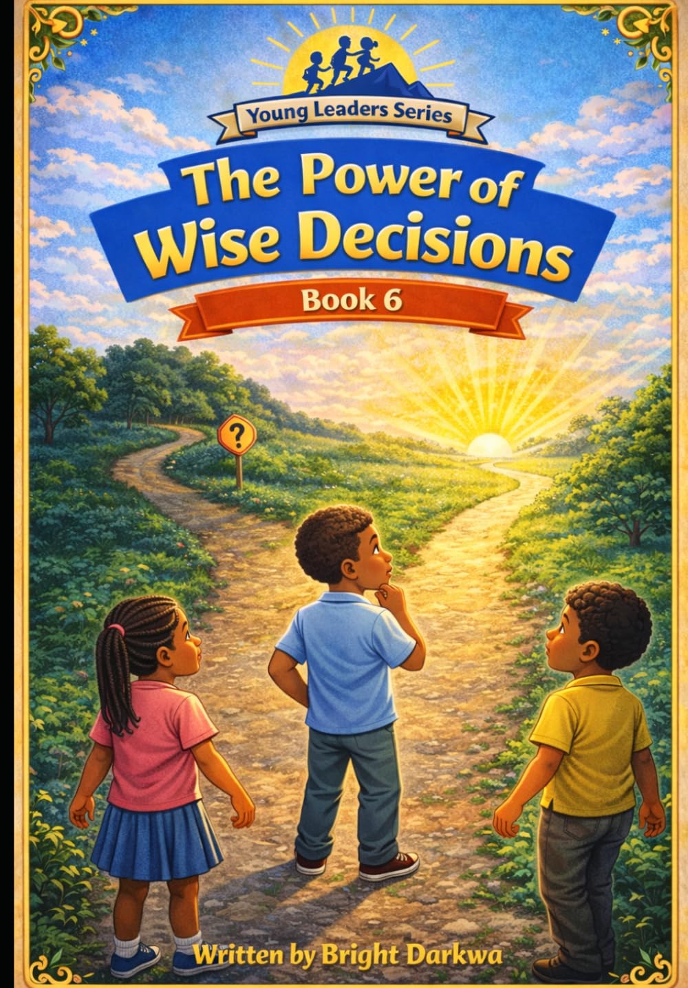 The Power Of Wise Decisions (The Young Leaders Series)