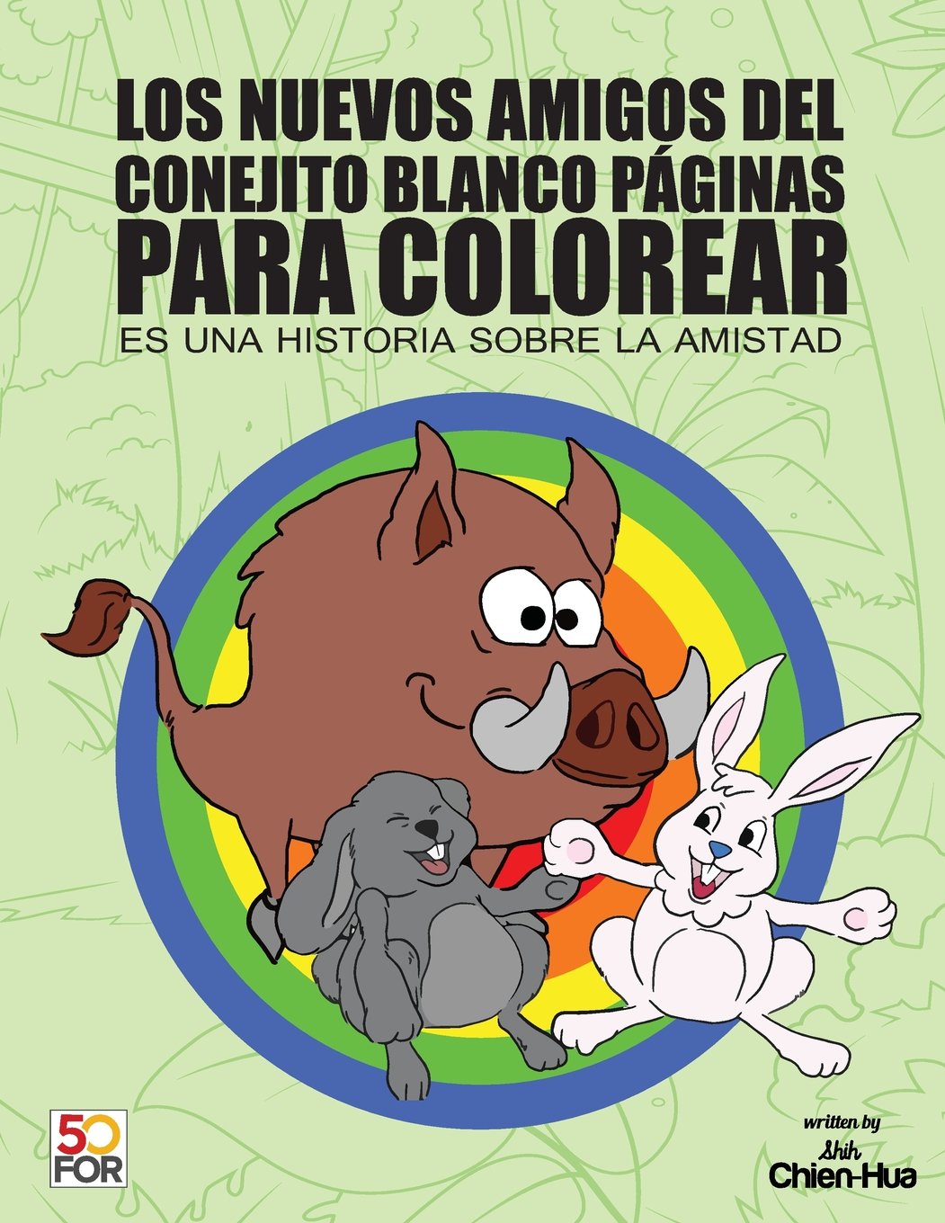 Los Nuevos Amigos Del Conejito Blanco Páginas Para Colorear: Es una historia sobre la amistad (Spanish Edition)