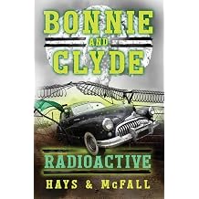 Bonnie and Clyde Radioactive