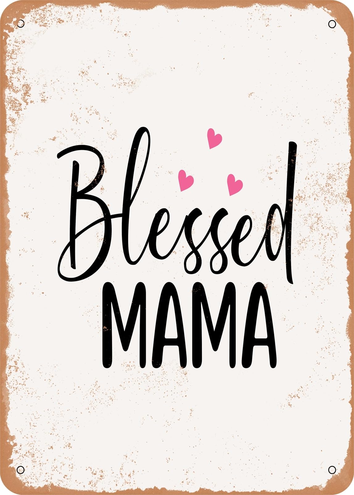 Metal Sign - Blessed Mama7 - Vintage Rusty Look home decor