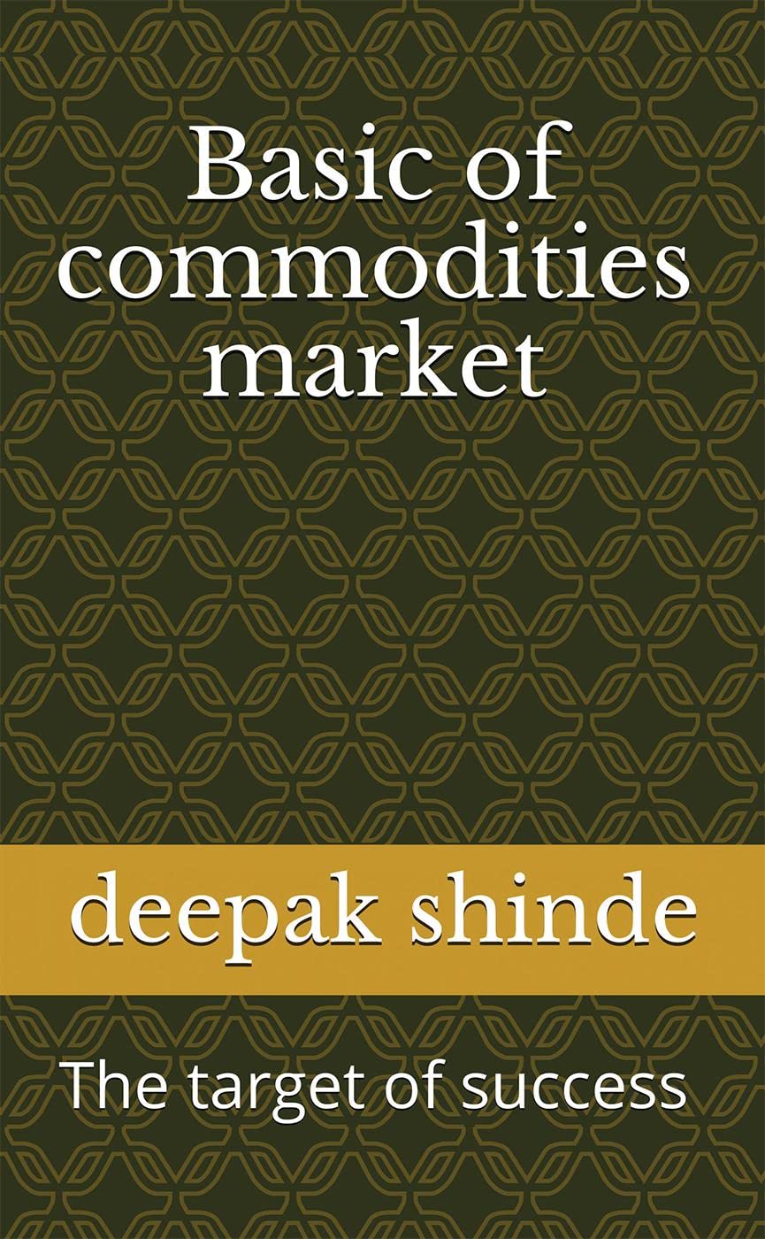 Basic of commodities market : The traget of sucess
