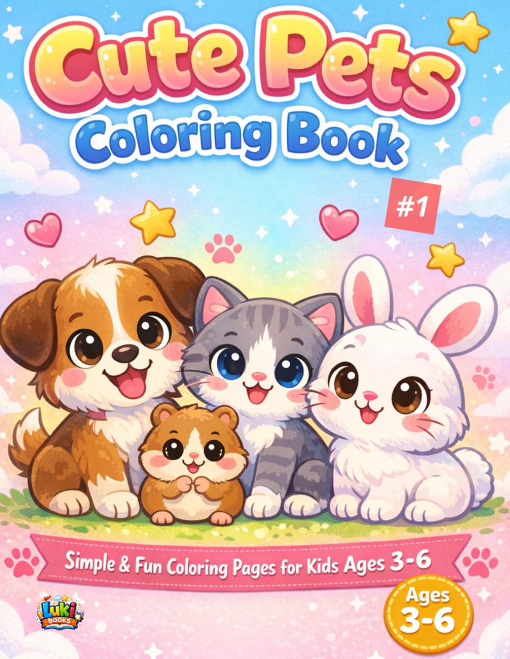 Cute Pets Coloring Book: Simple and Adorable Coloring Pages for Kids Ages 3–6 (Cute Animals Coloring Books for Kids)