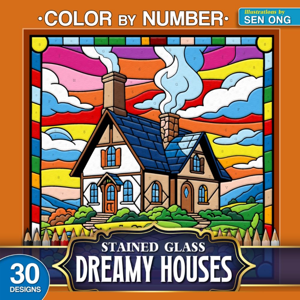 Dreamy Houses Stained Glass Color by Number: 30 Serene Scenes of Cozy Cabins, Seaside Cottages & More (Stained Glass Color By Number Collection)