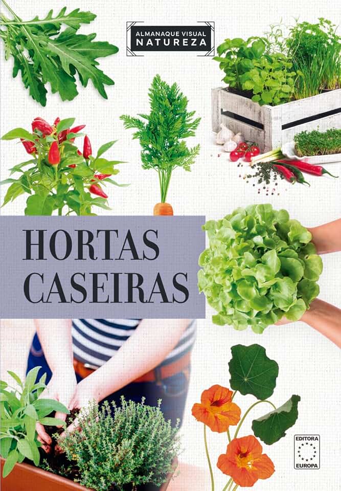 Almanaque Visual Natureza - Hortas Caseiras