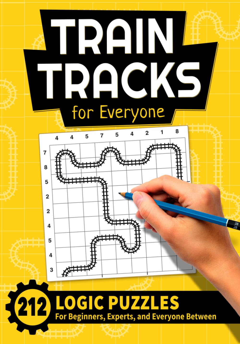 Train Tracks for Everyone: 212 Logic Puzzles for Beginners, Experts, and Everyone Between (Puzzle Books Collection)