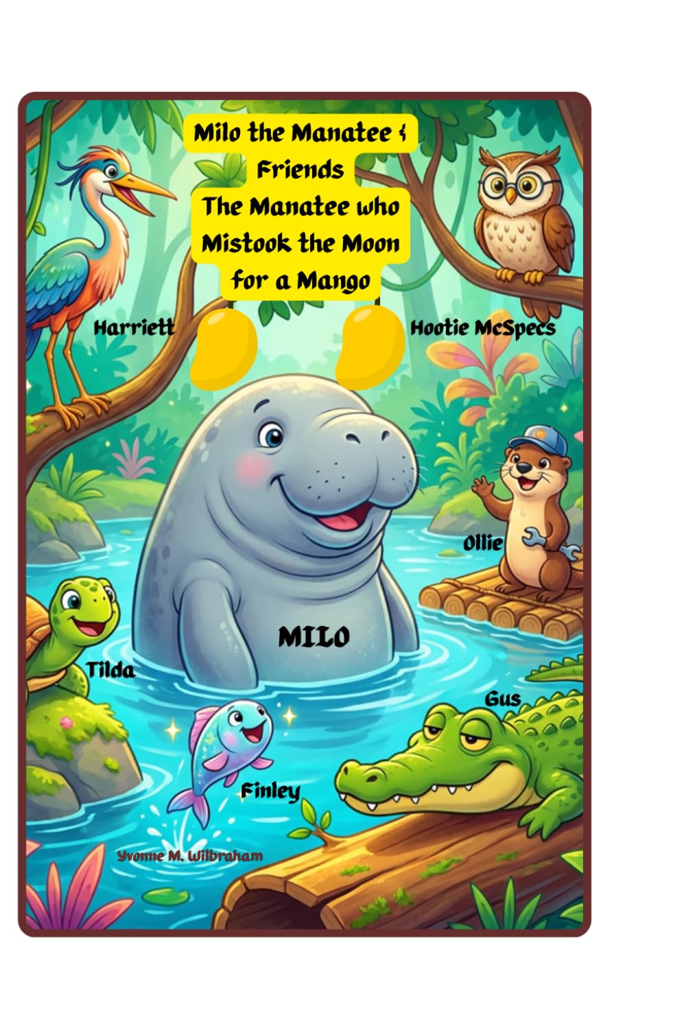 Milo the Manatee and Friends: The Manatee who Mistook the Moon for a Mango