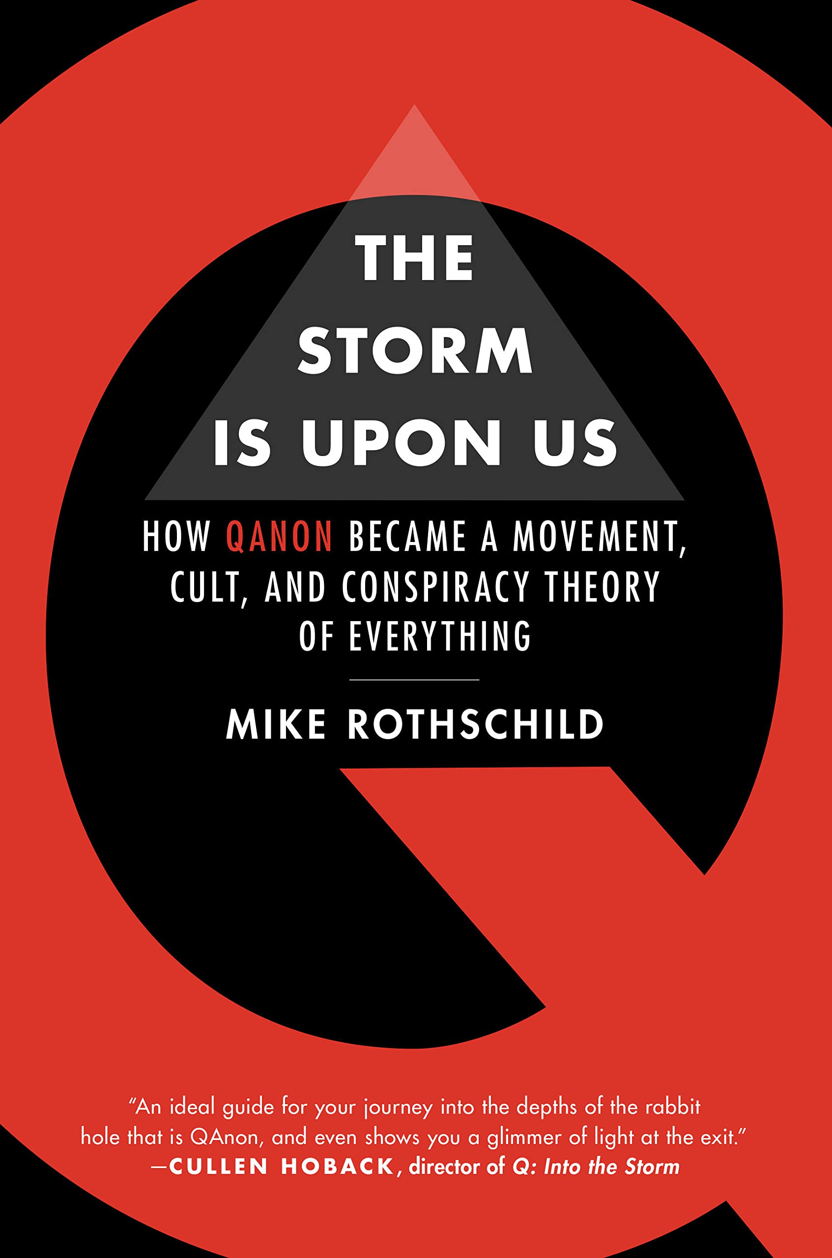 The Storm Is Upon Us: How QAnon Became a Movement, Cult, and Conspiracy Theory of Everything