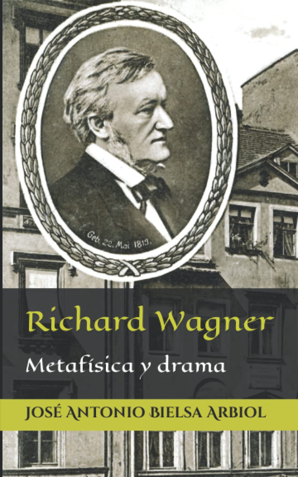 Richard Wagner Metafísica y drama : livre d'analyse philosophique et opéra musical