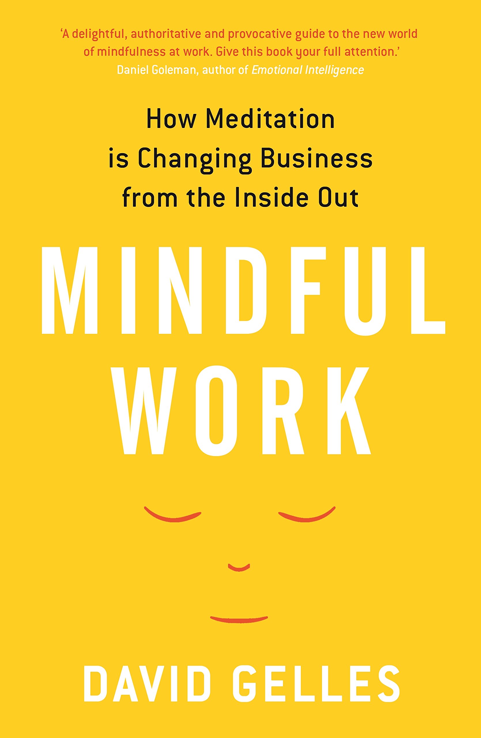 Profile Books Paperback Book Mindful Work: How Meditation is Changing Business from the Inside Out
