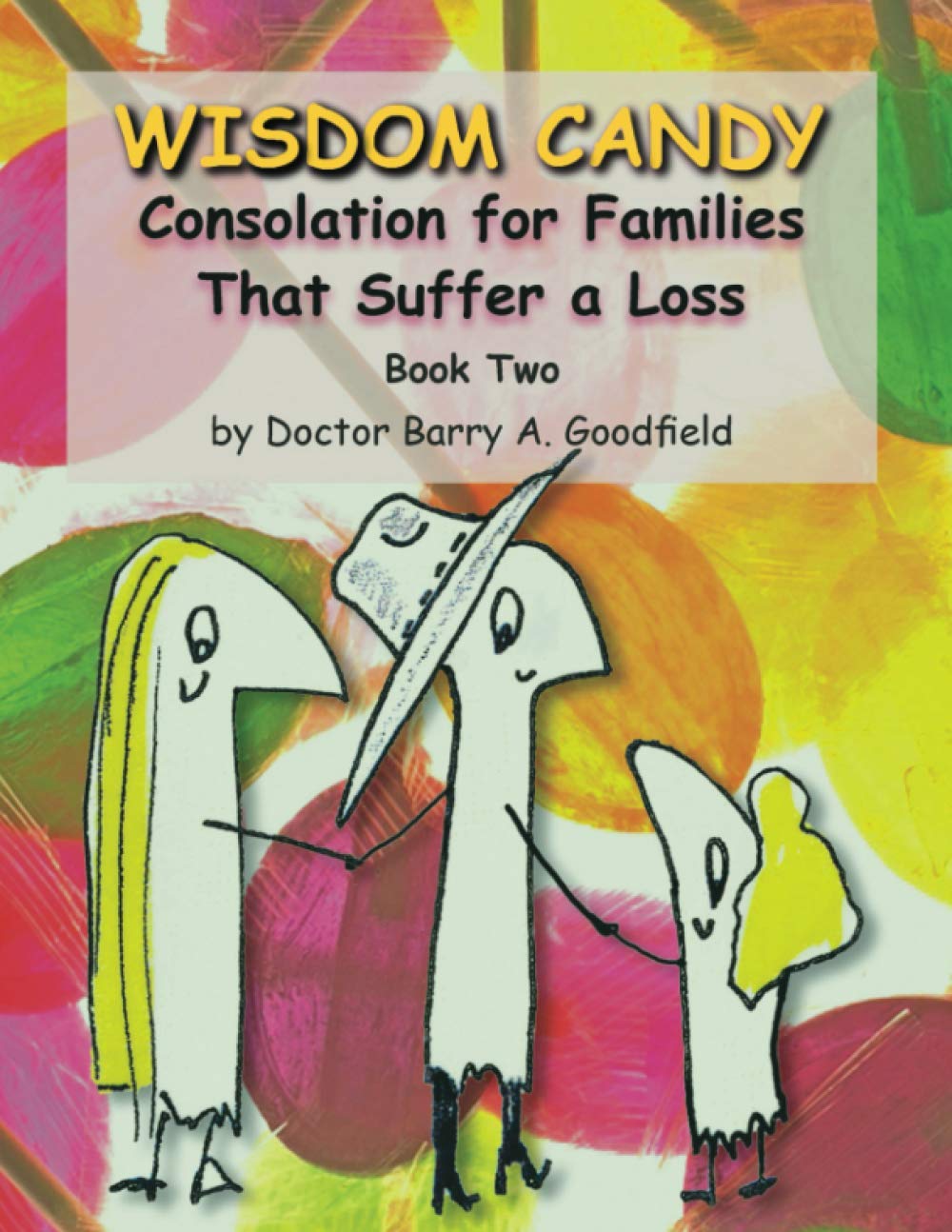 Wisdom Candy: Stories for Families That Have Suffered a Loss