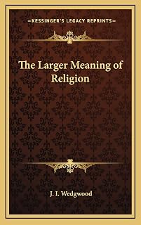 The Larger Meaning of Religion