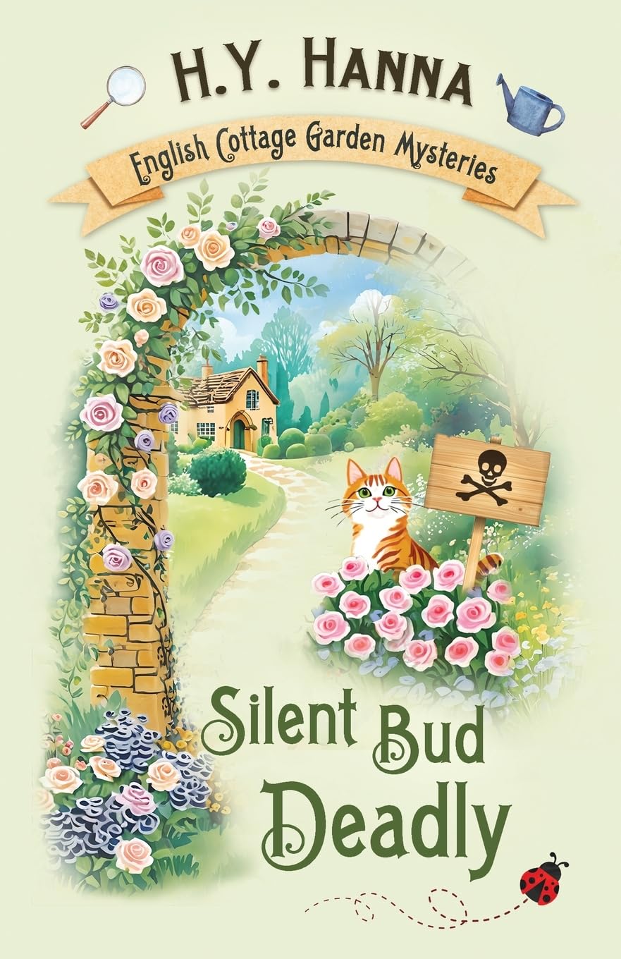 Silent Bud Deadly: The English Cottage Garden Mysteries - Book 2
