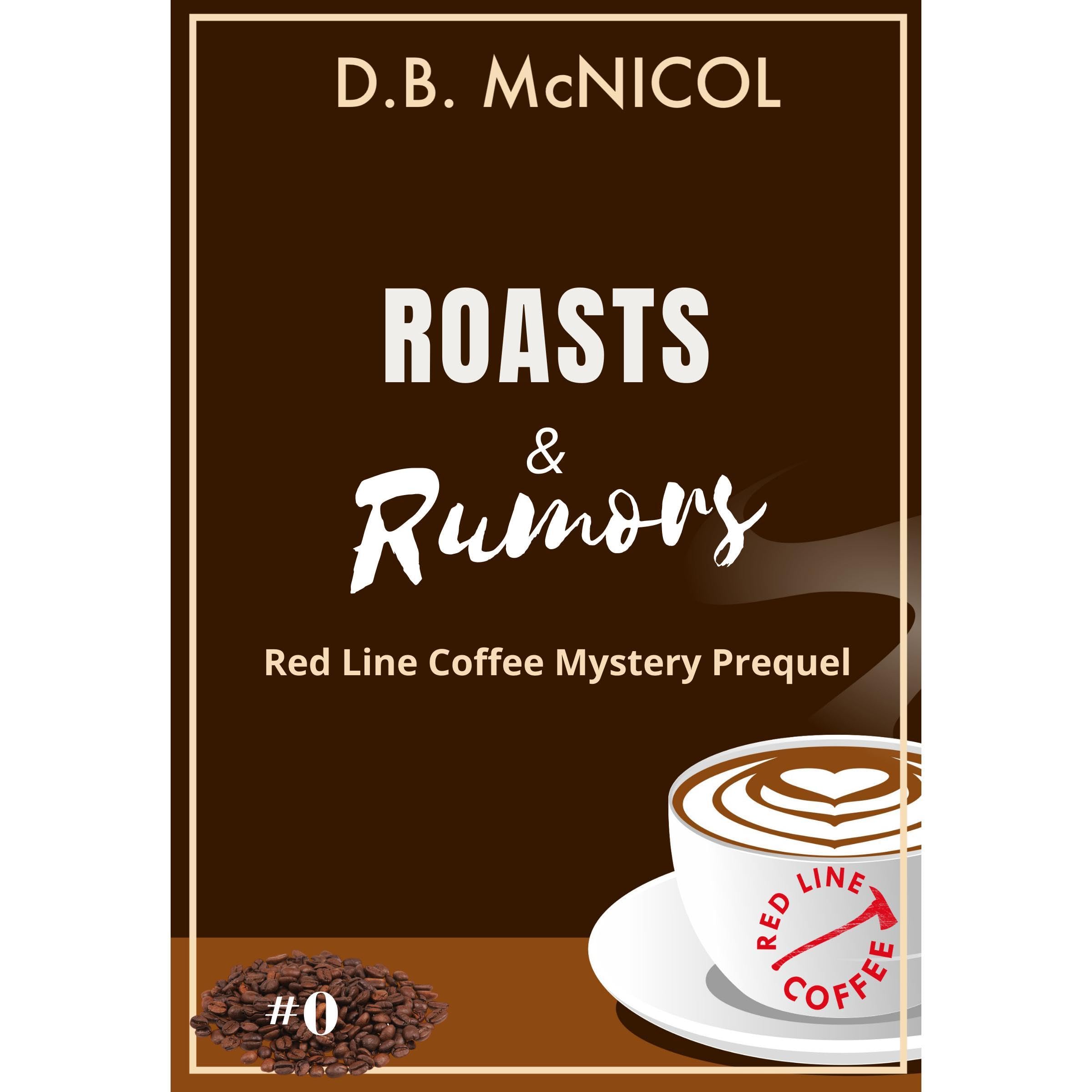 Roasts & Rumors: Red Line Coffee Shop Mysteries