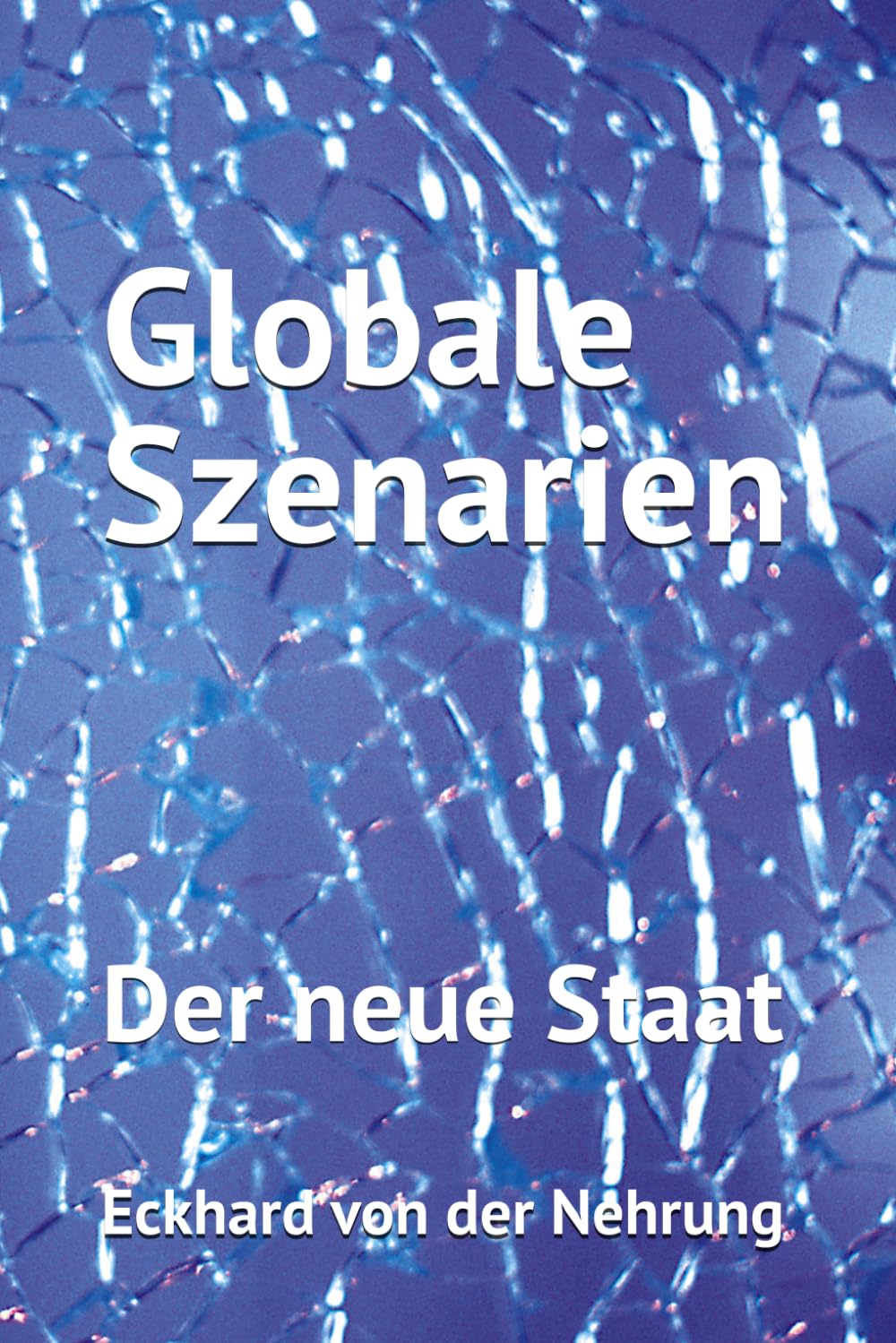 Globale Szenarien: Der neue Staat