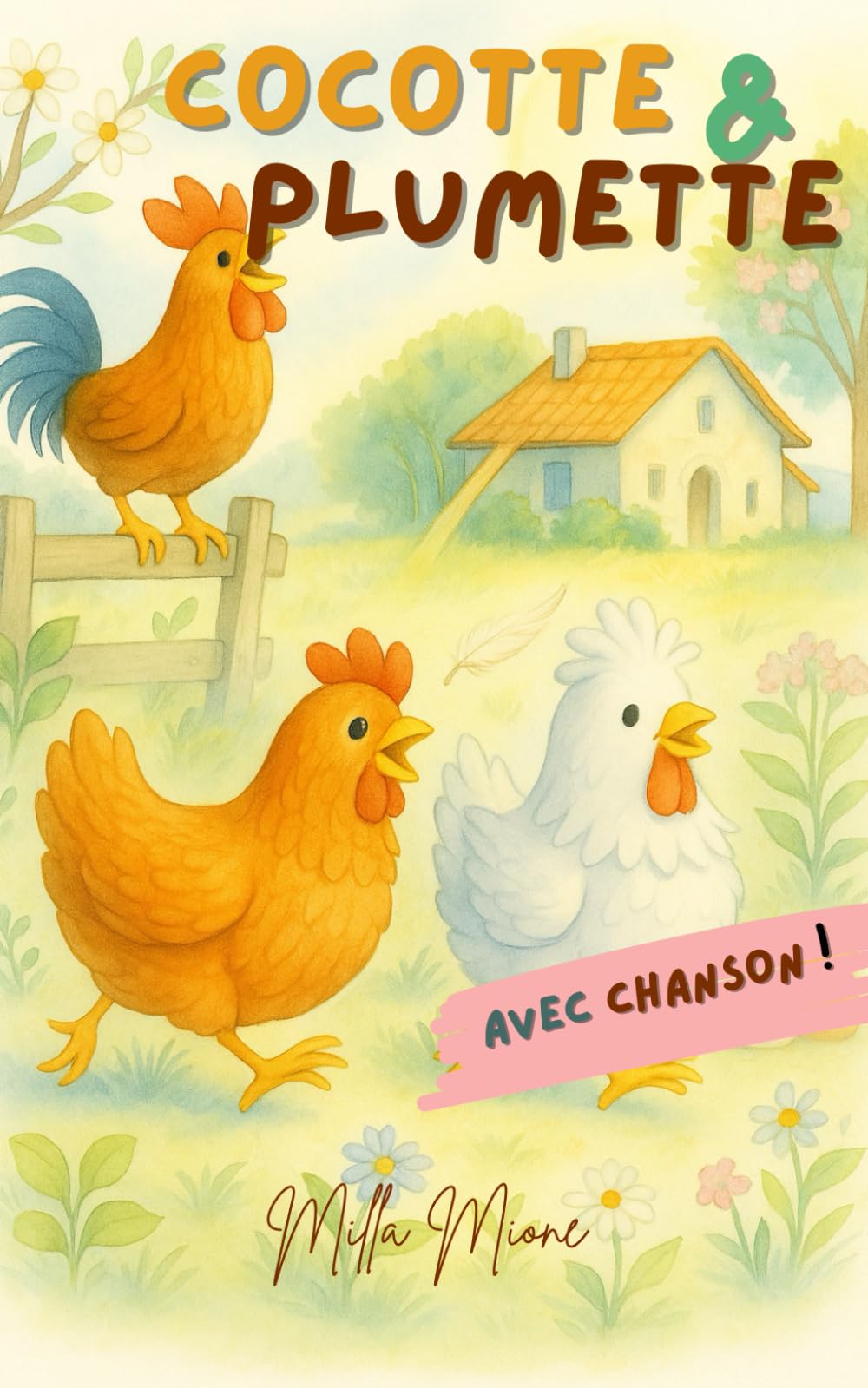 Cocotte et Plumette: Aider un enfant à vivre le deuil d’un animal avec douceur et poésie (Les Petits Contes de Milla)