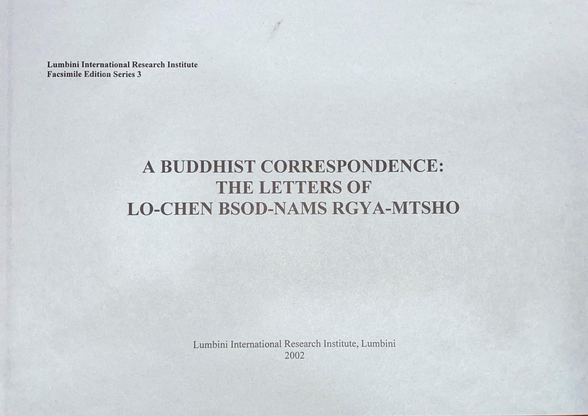 A Buddhist Correspondence Lo-Chen Bsod-Nams Rgya-Mts Paperback – 1 January 2002