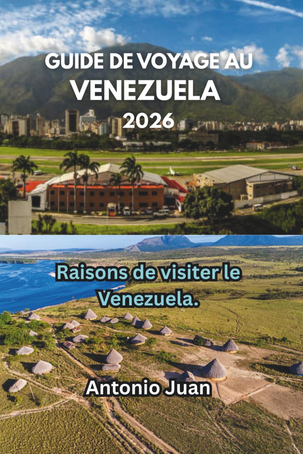 GUIDE DE VOYAGE AU VENEZUELA 2026: Raisons de visiter le Venezuela.