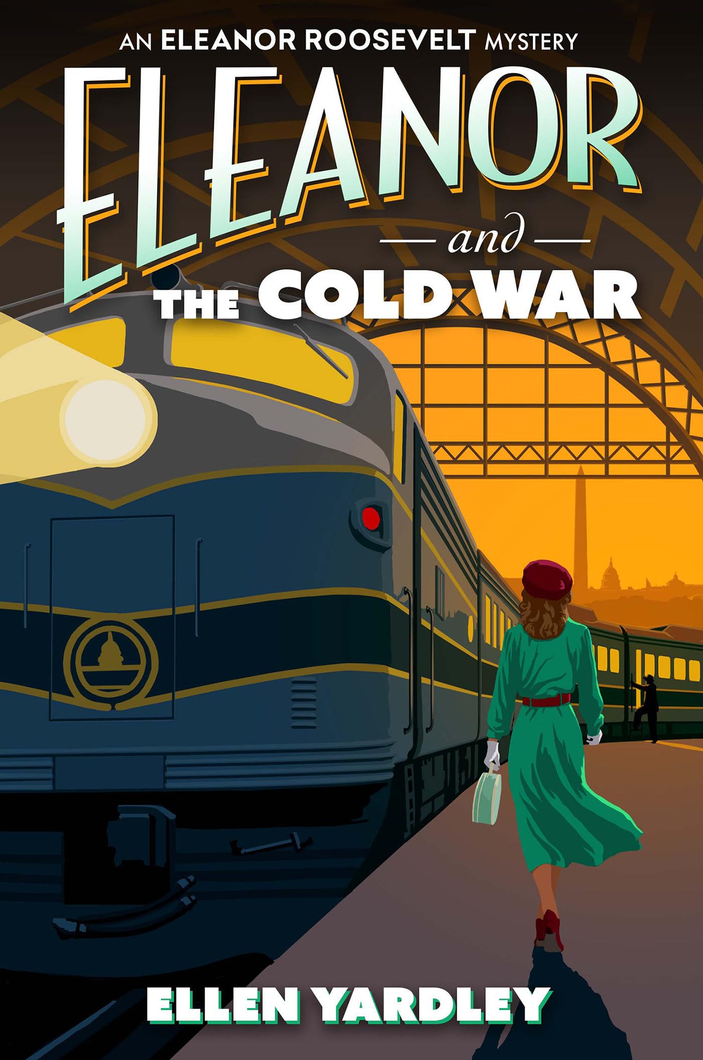 Eleanor and the Cold War (An Eleanor Roosevelt Mystery)