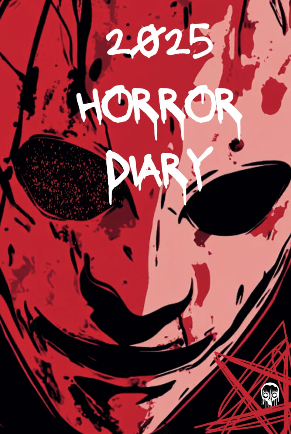 2025 Horror Diary: Blood Red Masks Variant: Every day fully illustrated. Week to View. 6" x 9".