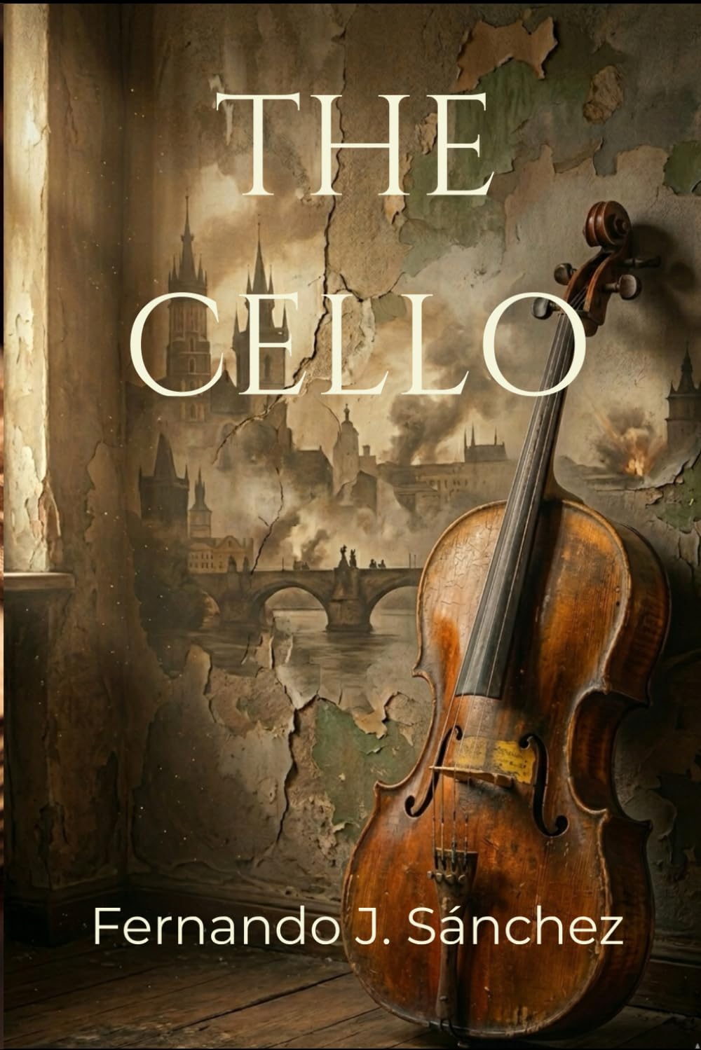 The Cello: A WWII Historical Fiction Novel of Love, Music, and Hidden Secrets