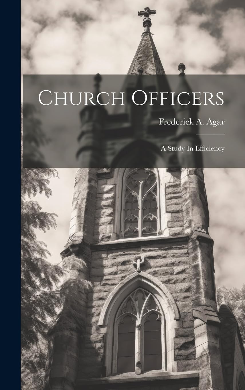Church Officers: A Study In Efficiency
