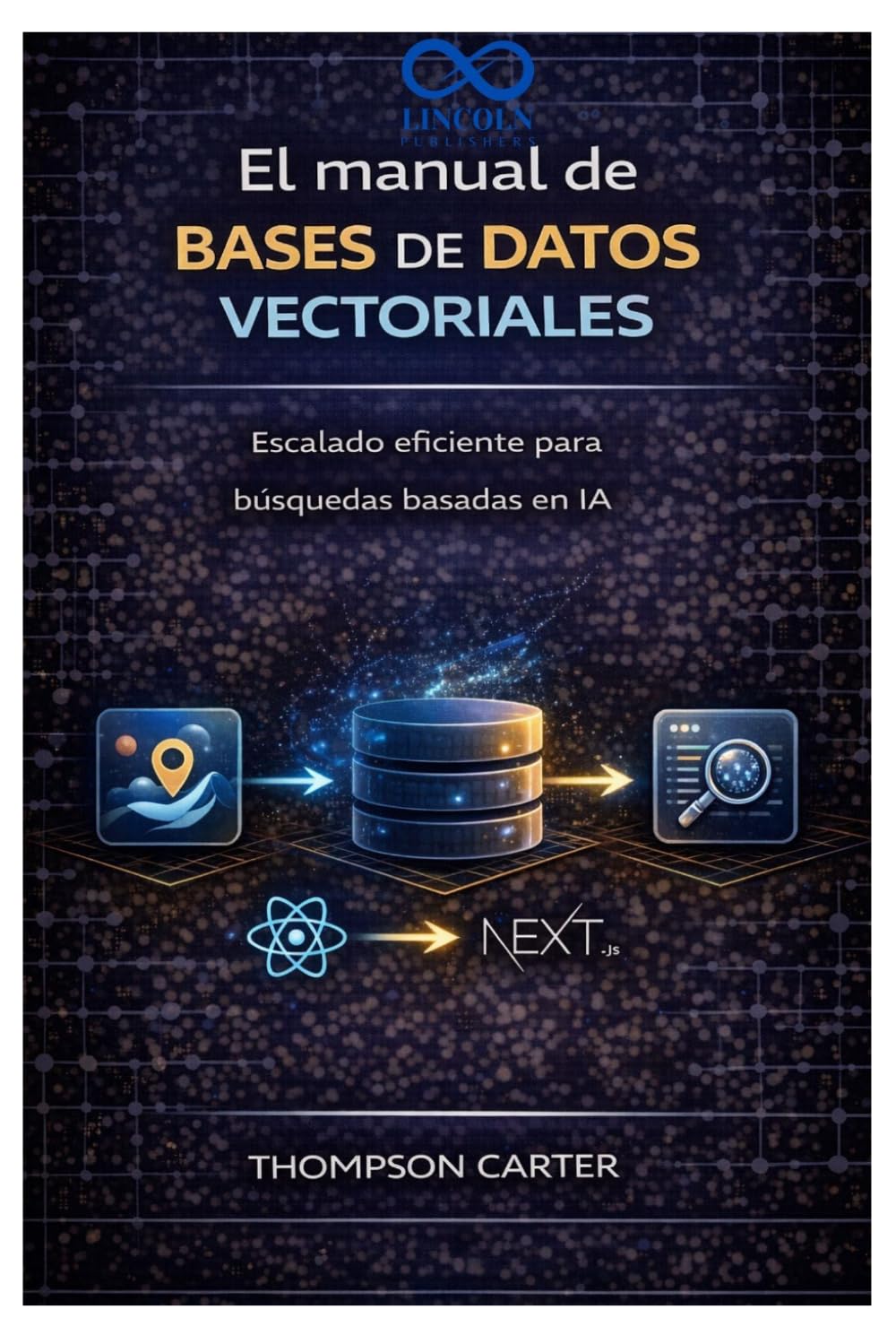 El manual de bases de datos vectoriales: Escalado eficiente para búsquedas basadas en IA