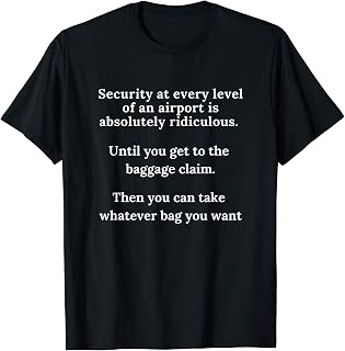 Airport Security Baggage Claim Funny Design T-Shirt
