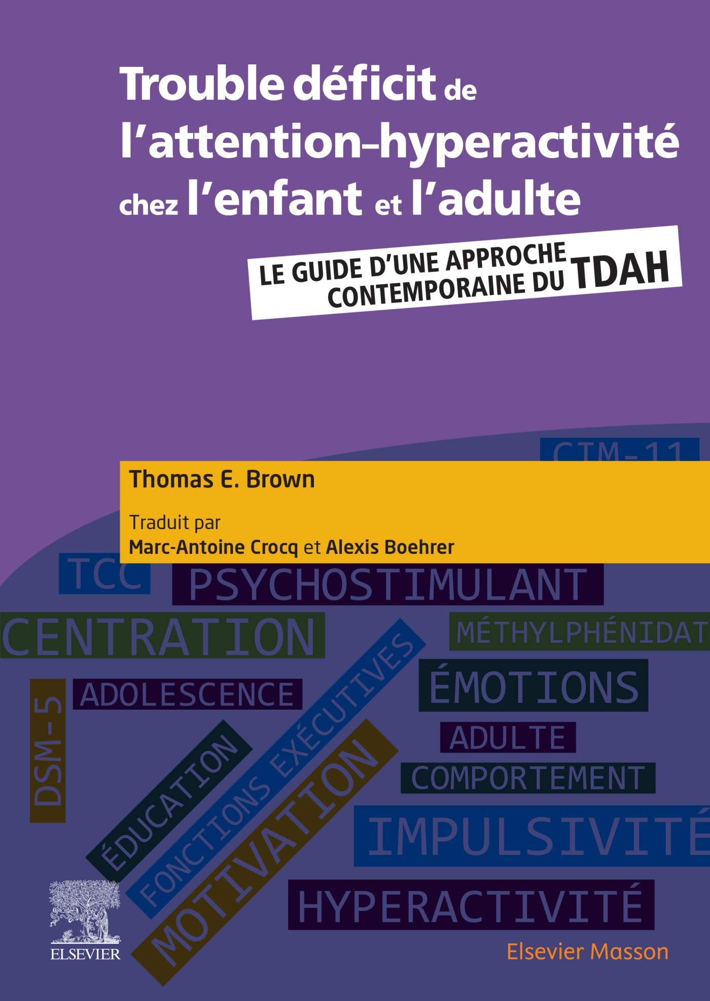 Trouble déficit de l'attention-hyperactivité chez l'enfant et l'adulte: Guide d'une approche contemporaine du TDAH