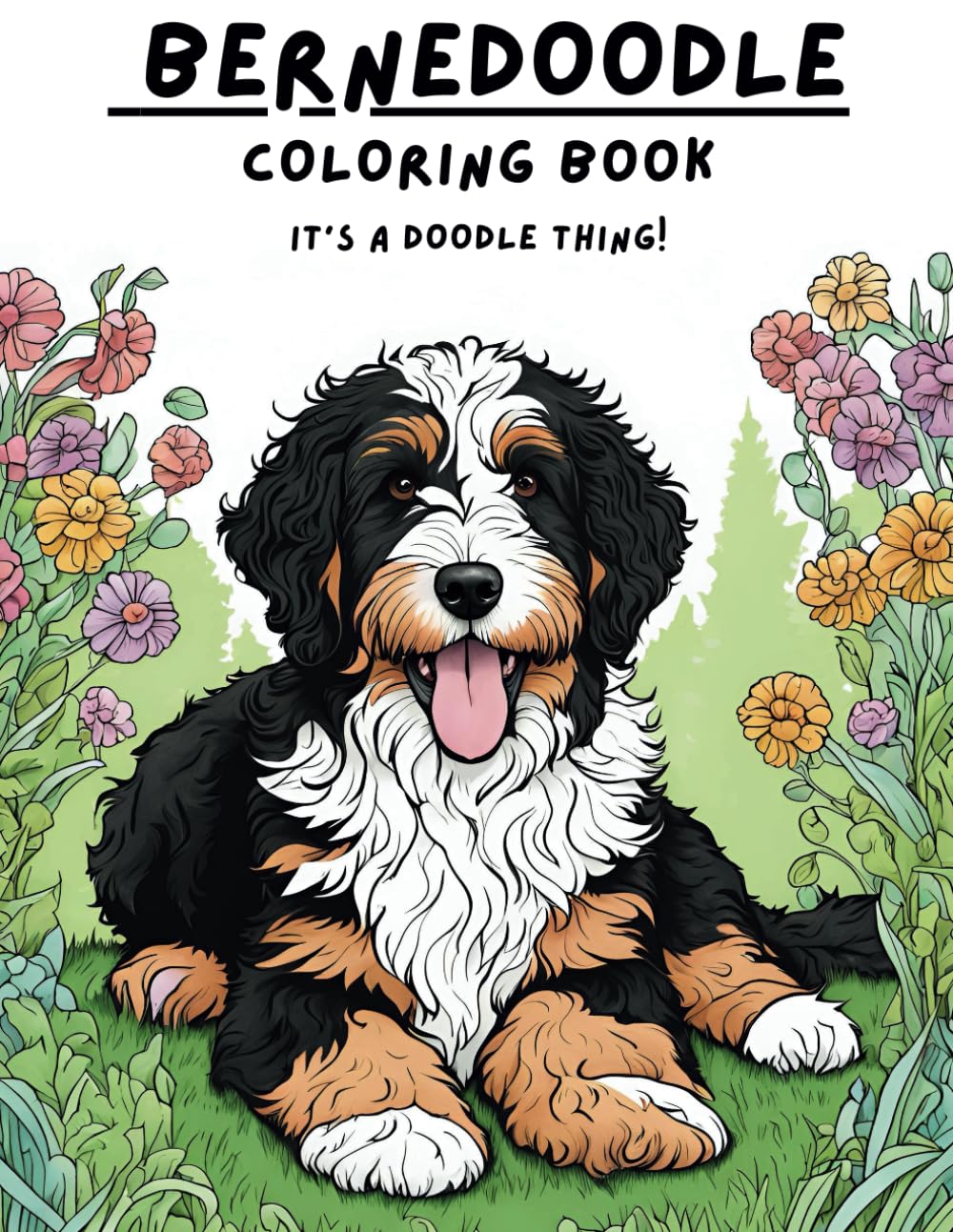 Bernedoodle Coloring Book: It's a Doodle thing!