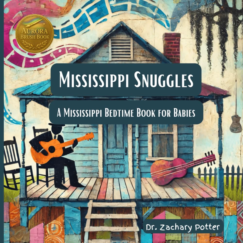 Mississippi Snuggles: A Mississippi Bedtime Book for Babies (Snuggles Across America - A Baby Bedtime Series)
