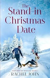 The Stand-in Christmas Date (Matched by Mistake)