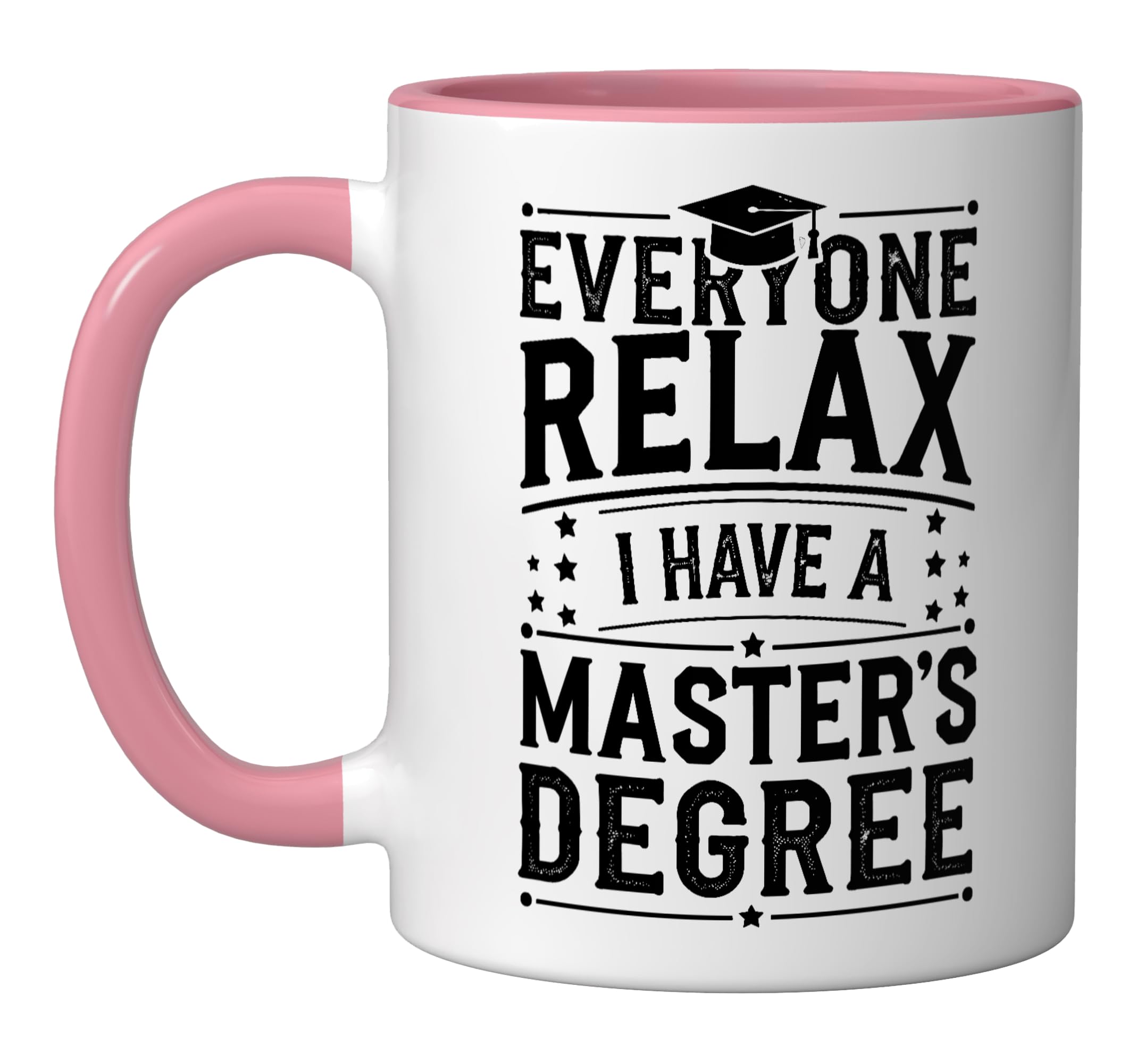 Photo 1 of Everyone Relax I Have A Master's Degree Ceramic Mug, Pink/White