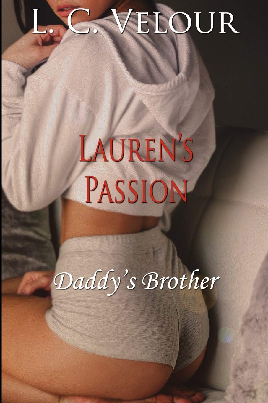 L.C. VelourLauren's Passion: Daddy's Brother