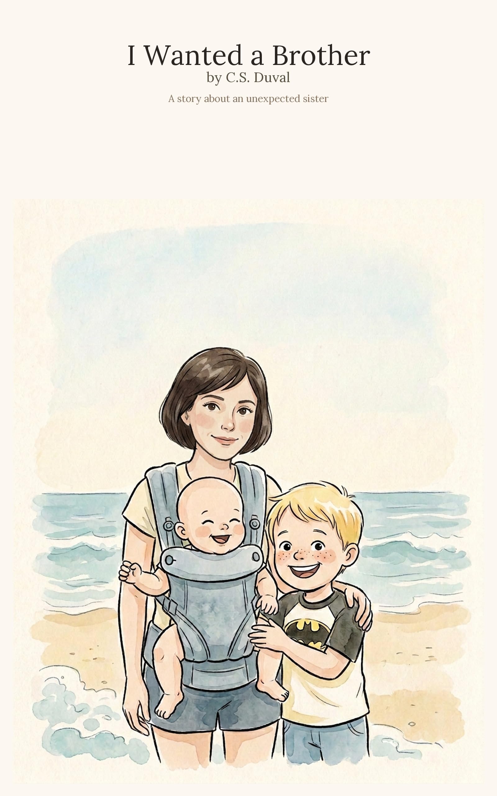 I Wanted a Brother: A Story About an Unexpected Sister