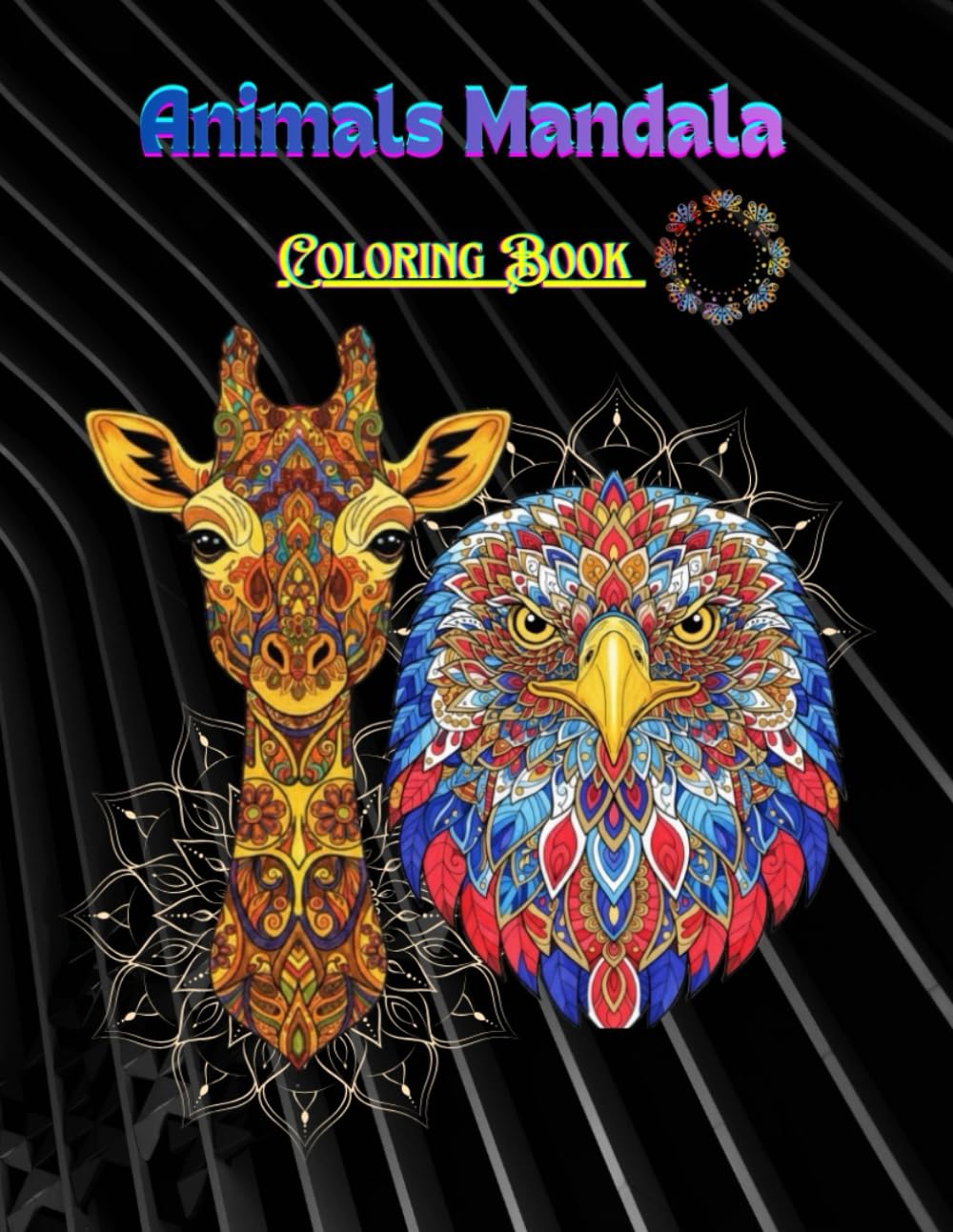 Animals Mandala Coloring Book: Animal Mandala Coloring Book for Relaxation and Mindfulness