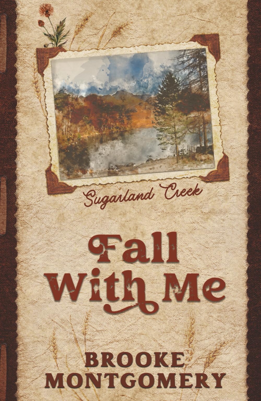 Fall With Me (Alternate Special Edition Cover): 3 (Sugarland Creek)