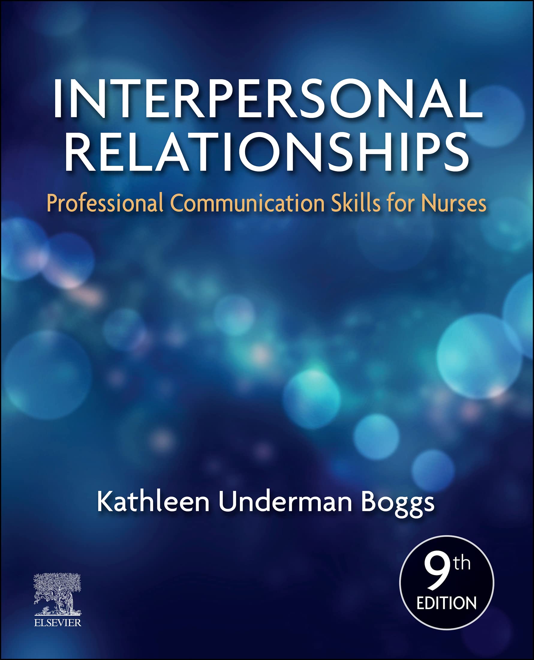 Interpersonal Relationships E-Book: Professional Communication Skills for Nurses