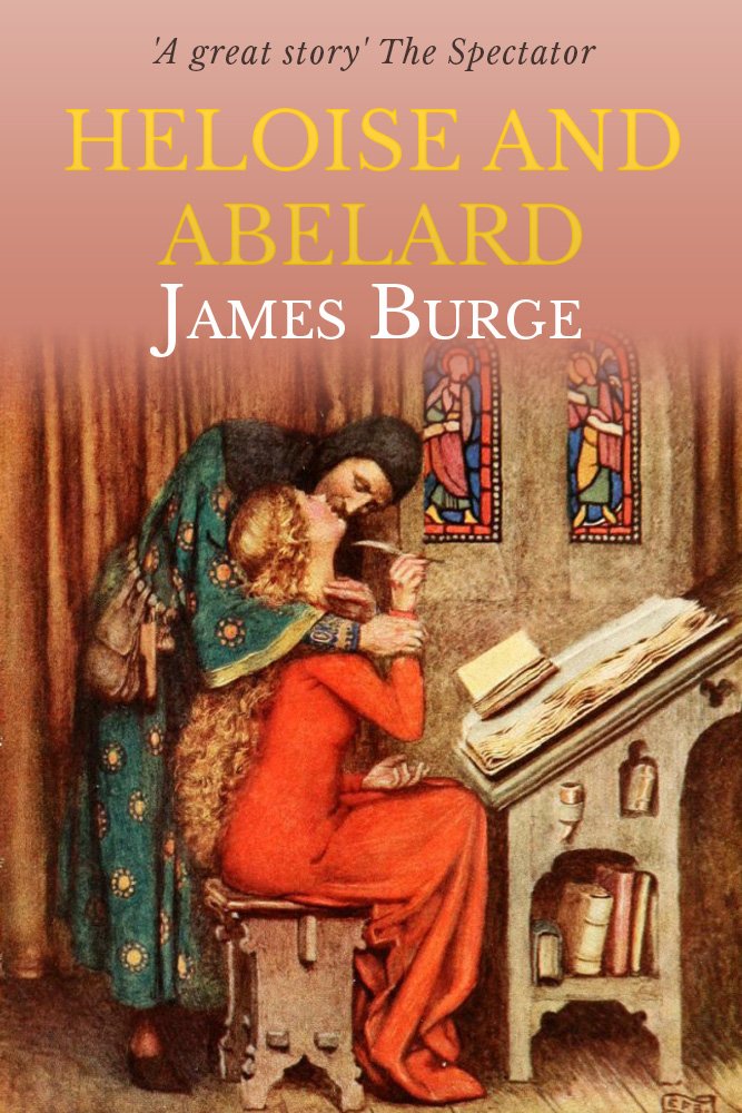 Heloise And Abelard: A Medieval Love Story