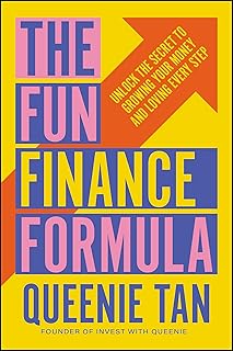 The Fun Finance Formula: Unlock the Secret to Growing Your Money and Loving Every Step