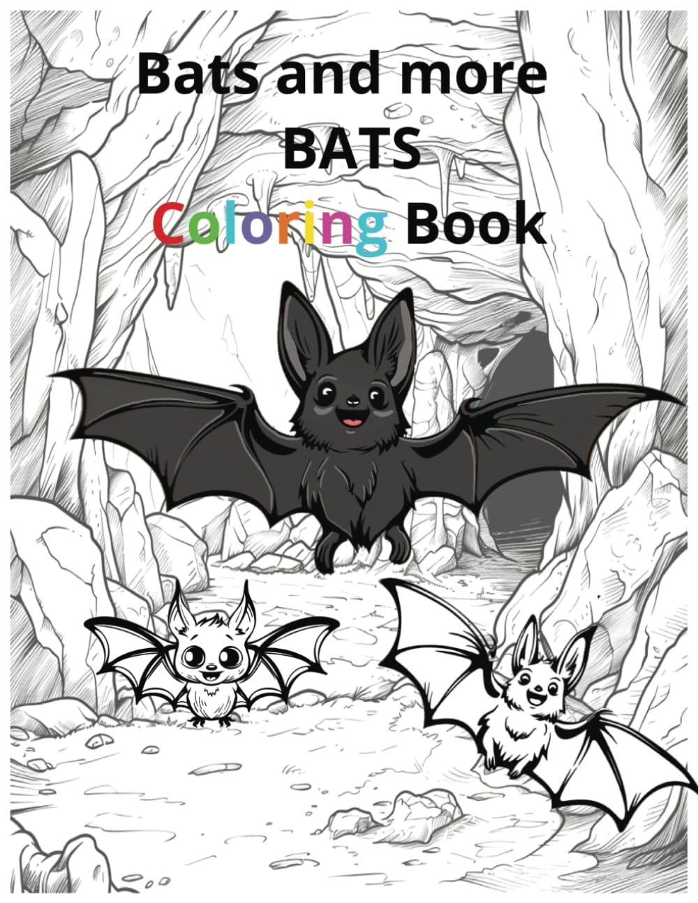 Bats and more BATS Coloring Book: Bat coloring book for kids