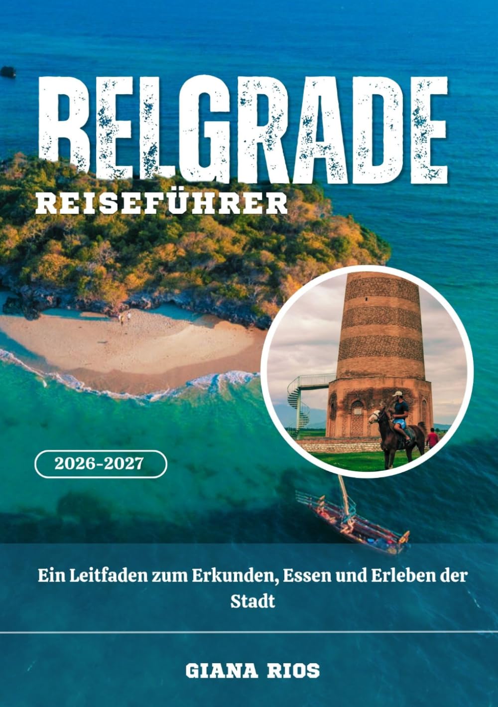 BELGRADE REISEFÜHRER 2026-2027: Ein Leitfaden zum Erkunden, Essen und Erleben der Stadt