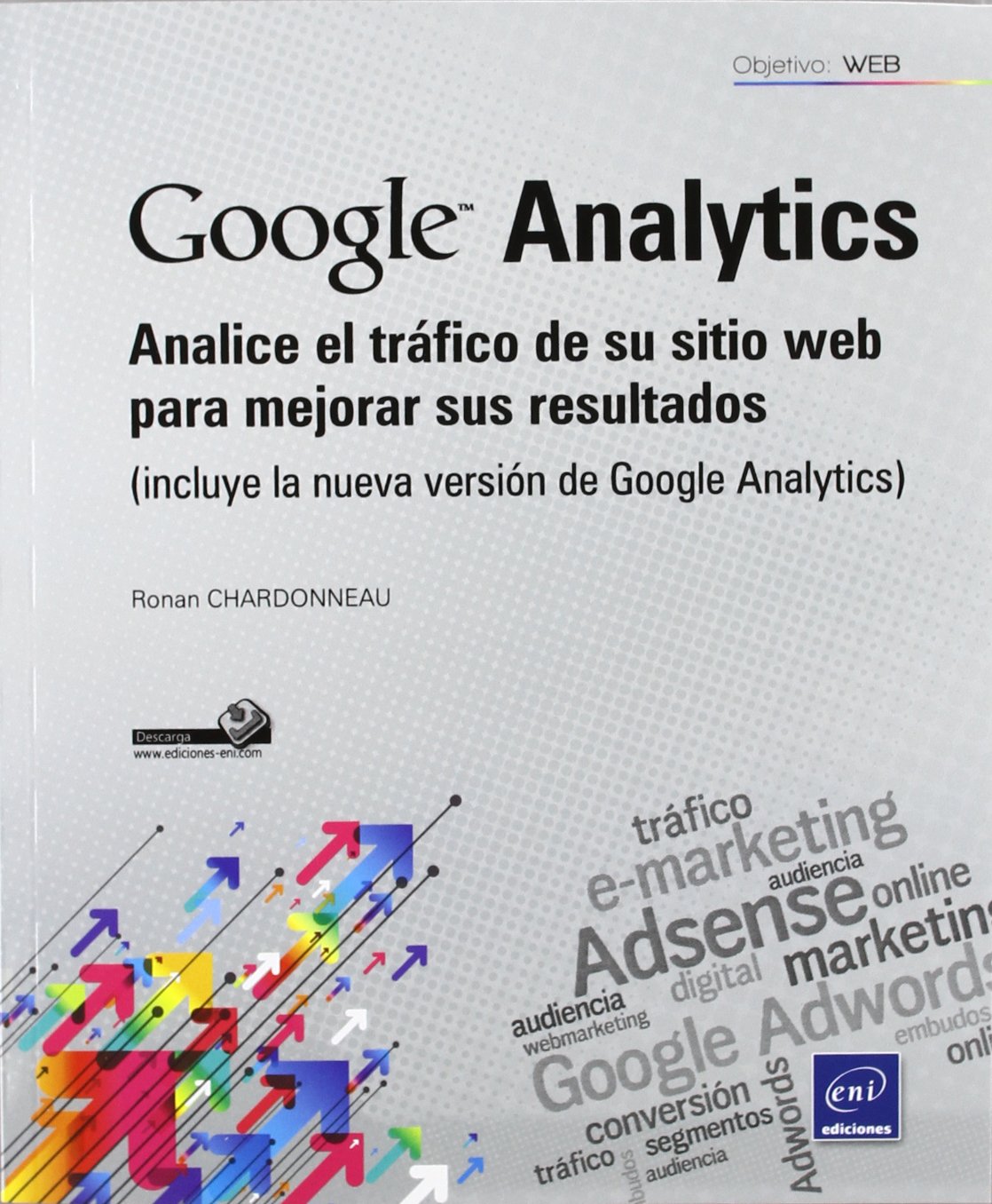 GOOGLE ANALYTICS. ANALICE EL TRAFICO DE SU SITIO WEB PARA ME
