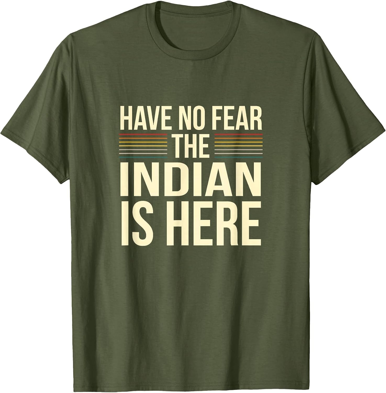 Have No Fear The Indian is Here Indian Sarcastic Joke T-Shirt