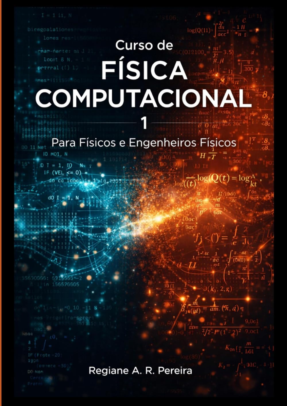 Curso de Física Computacional 1: Para Físicos e Engenheiros Físicos