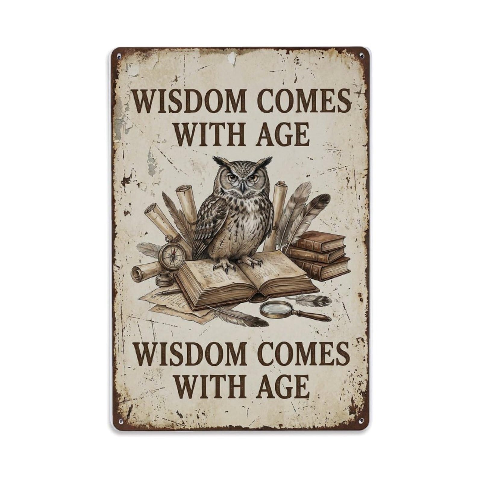 Wisdom Comes With Age Owl Metal Tin Sign Plaque Wall Decor for Cafe, Club Bar, Office, Home Garden Metal Poster 8x12Inch