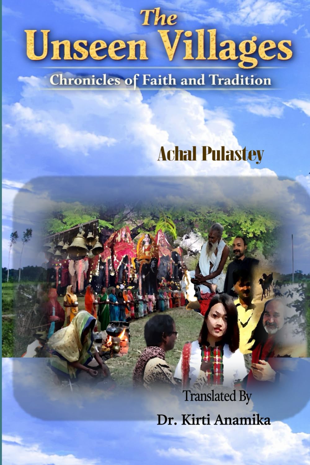 The Unseen Villages: Chronicles of Faith and Tradition