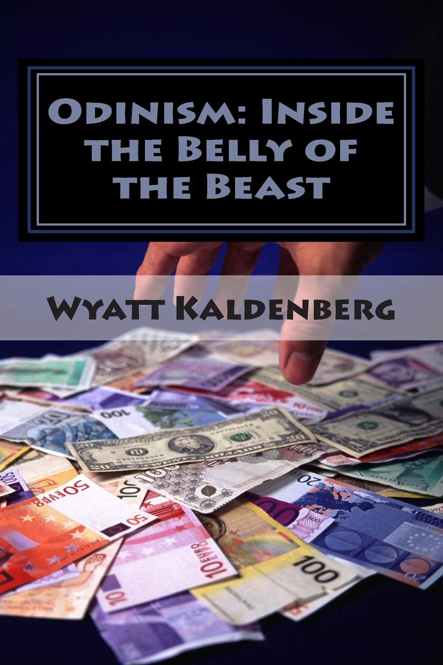 Odinism: Inside the Belly of the Beast: Essays on Heathenism inside The New World Order