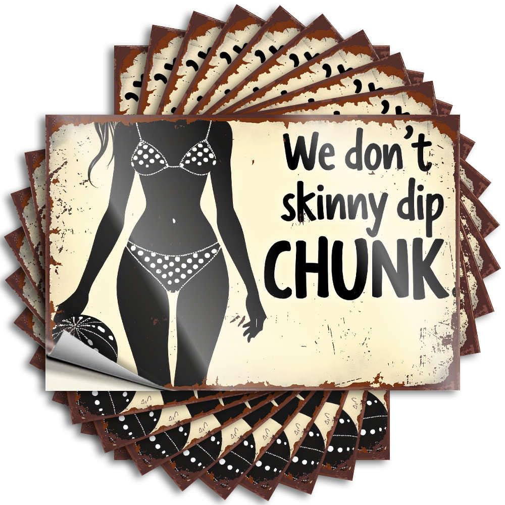 We Don't Skinny Dip Chunk. Bottle Fluffy - Home Bar Decor Stickers Self Adhesive Sticker(12X18CM)