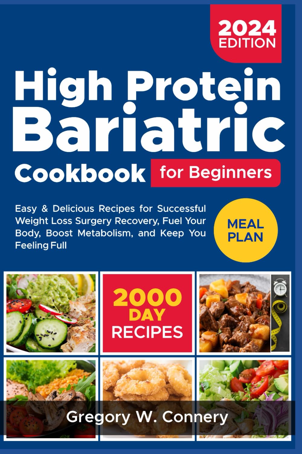 High Protein Bariatric Cookbook for Beginners: Easy & Delicious Recipes for Successful Weight Loss Surgery Recovery, Fuel Your Body, Boost Metabolism, ... Full (Pre and Post Bariatric Surgery, Band 2)