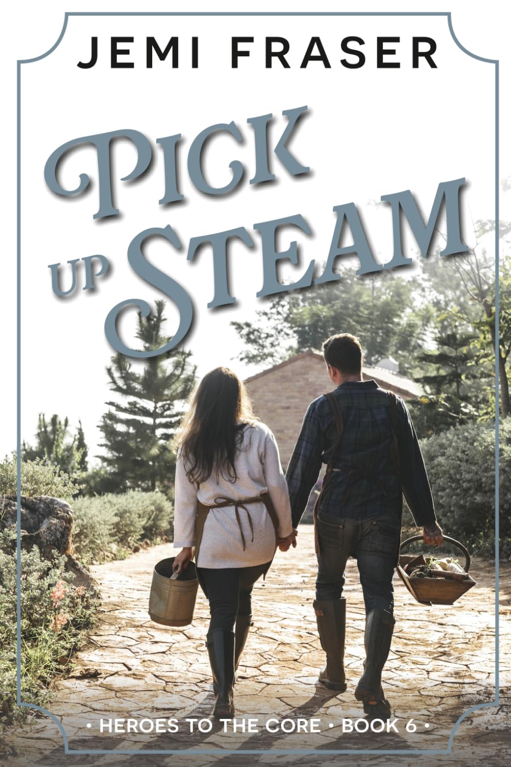 Pick Up Steam: A Small-Town Romance (Heroes To The Core)